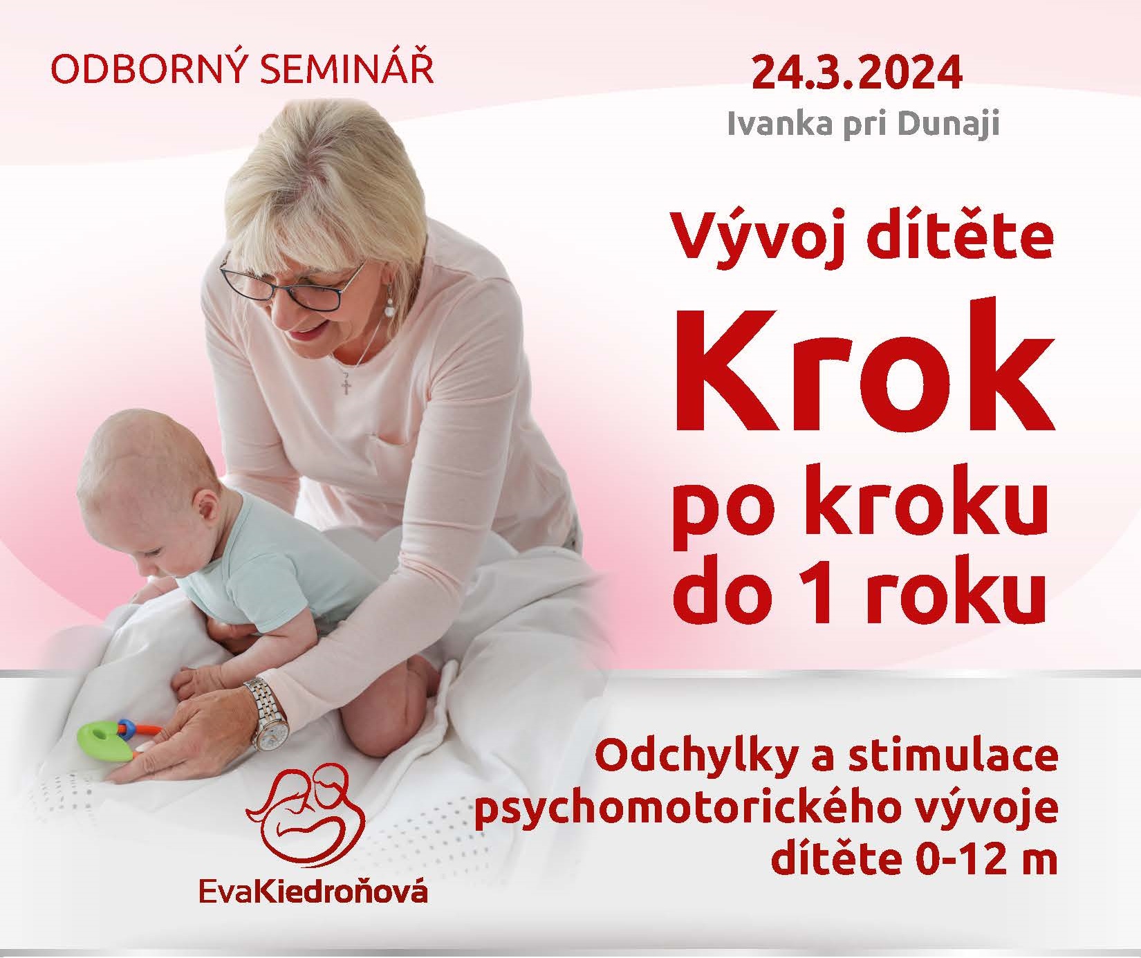 Odborný Seminár Vývoj Dieťaťa Krok Po Kroku Do 1roku Odchýlky A Stimulácia 7873